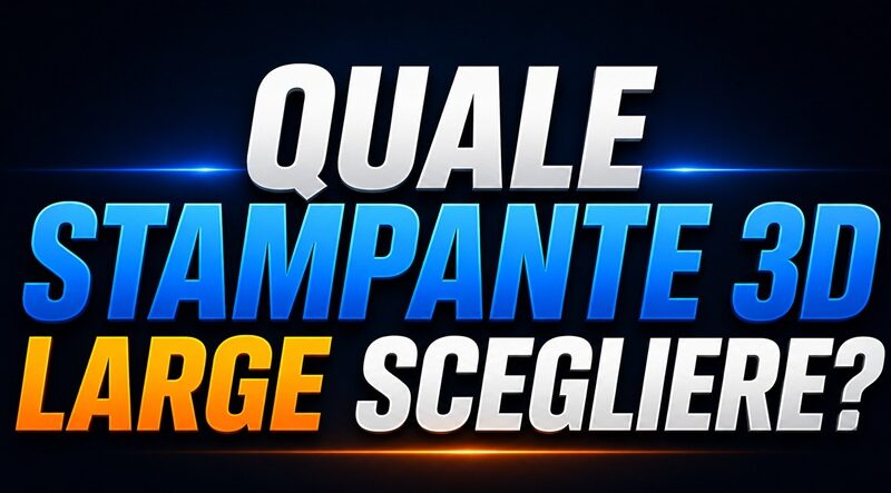 Migliori stampanti 3D con piatto superiore a 300×300 mm: guida completa 2026